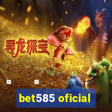bet585 oficial